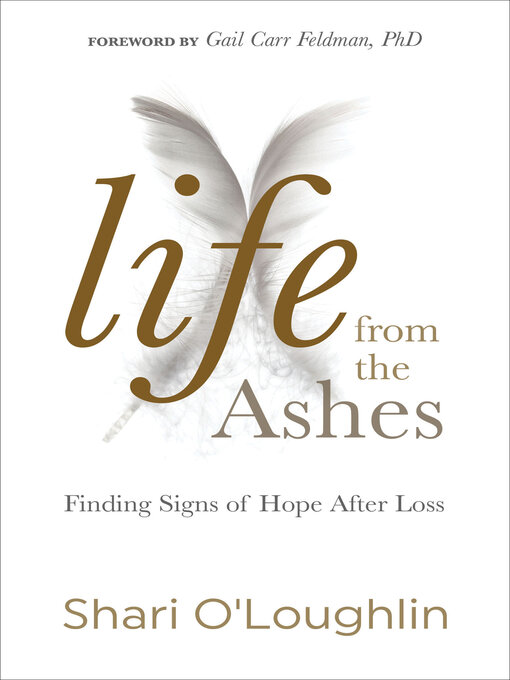 Title details for Life from the Ashes by Shari O'Loughlin - Available